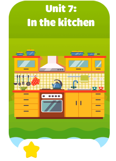Unit 7: In the kitchen