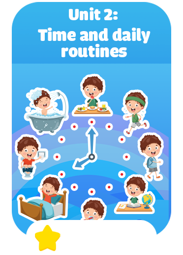 Unit 2: Time and daily routines