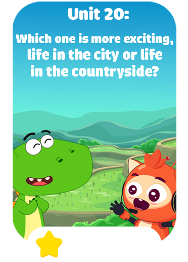 Unit 20: Which one is more exciting, life in the city or life in the countryside?