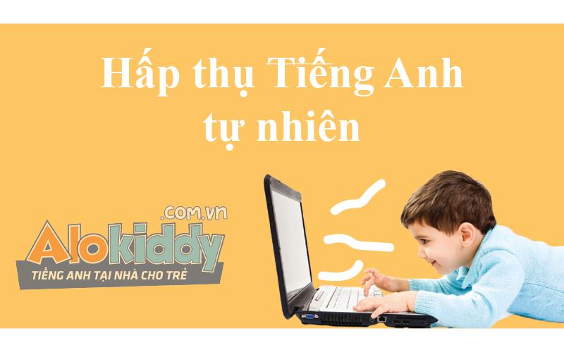 dạy bé 2 tuổi hấp thụ ngôn ngữ 1 cách tự nhiên